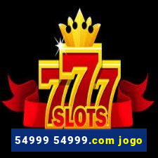 54999 54999.com jogo